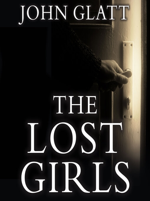 Title details for The Lost Girls by John Glatt - Wait list